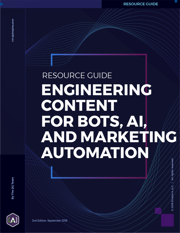 Engineering Content for Bots, AI, and Marketing Automation