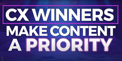 CX Winners Make Content a Priority 
