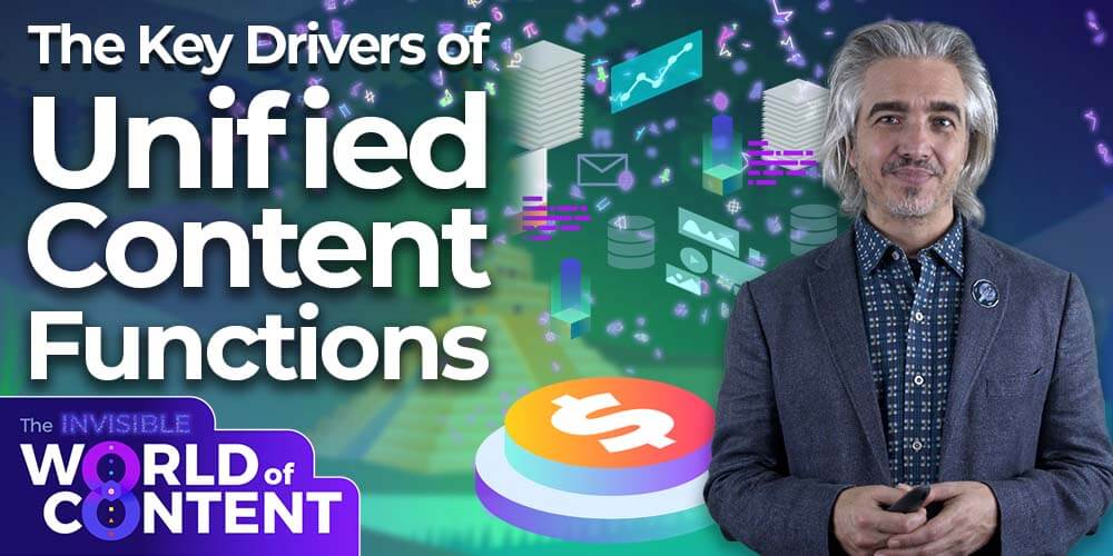 Key Drivers of Unified Content Functions 