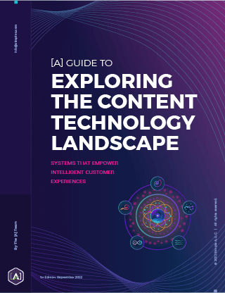 [A] Free Guide to Exploring the Content Technology Landscape
