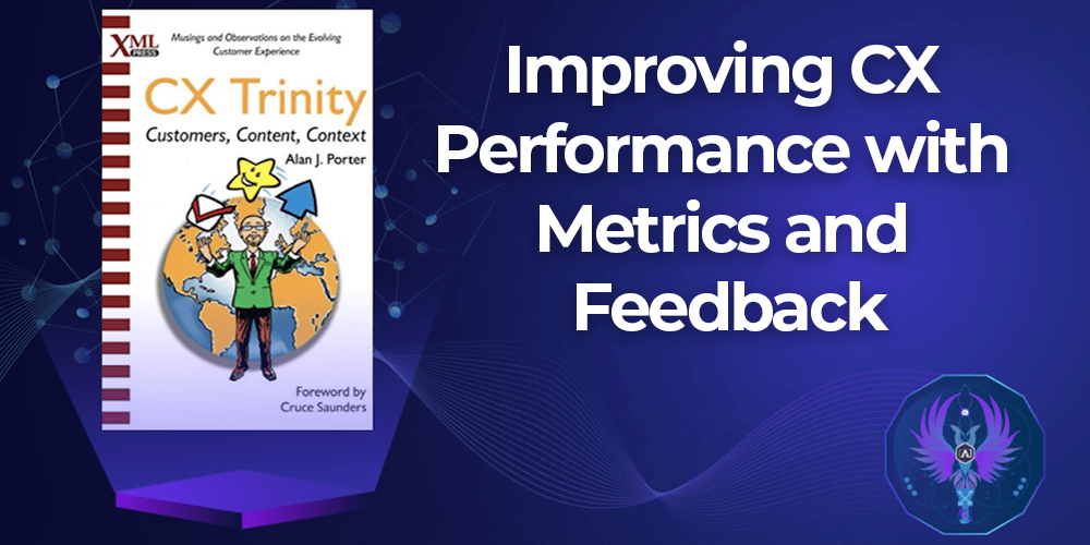 Improving CX Performance with Metrics and Feedback