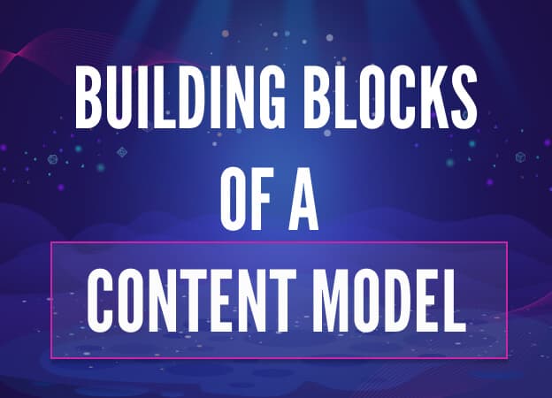 Building Blocks of a Content Model