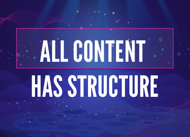 All Content Has Structure