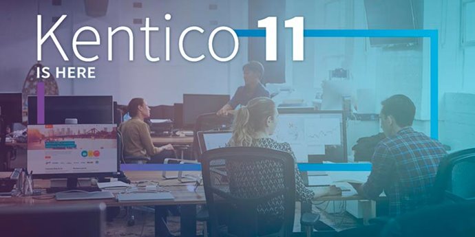 Kentico 11 Upgrade Will Make Marketers Happy