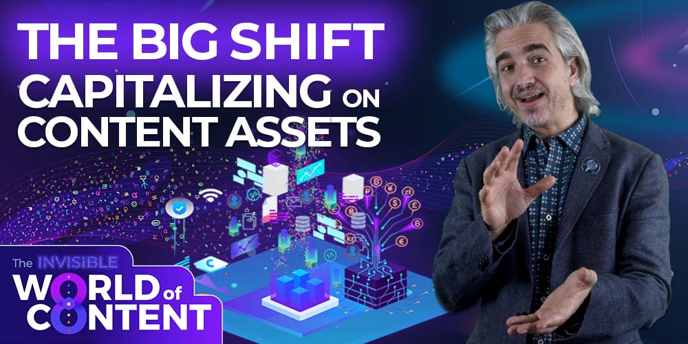 The Big Shift: Capitalizing on Content Assets 